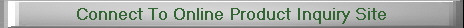 Connect To Online Product Inquiy Site